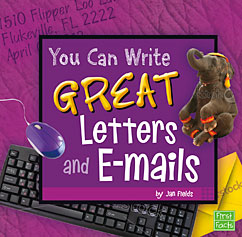 You Can Write Great Letters and Emails, from Capstone Publishing "You Can Write" series